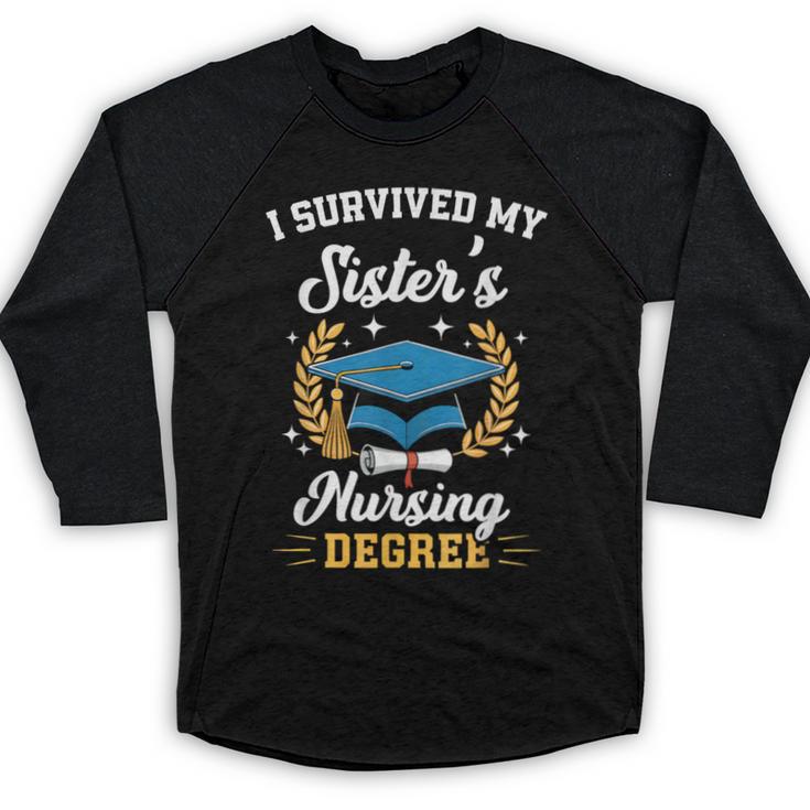 I Survived My Sister's Nursing Degree Graduation Baseball Raglan Shirt
