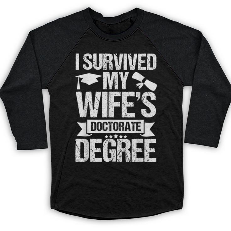 I Survived My Wifes Doctorate Degree Graduation Baseball Raglan Shirt