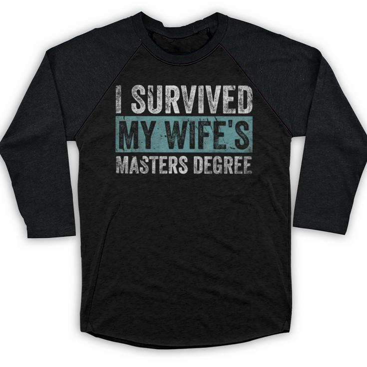 I Survived My Wife's Masters Degree Graduation Friends Baseball Raglan Shirt