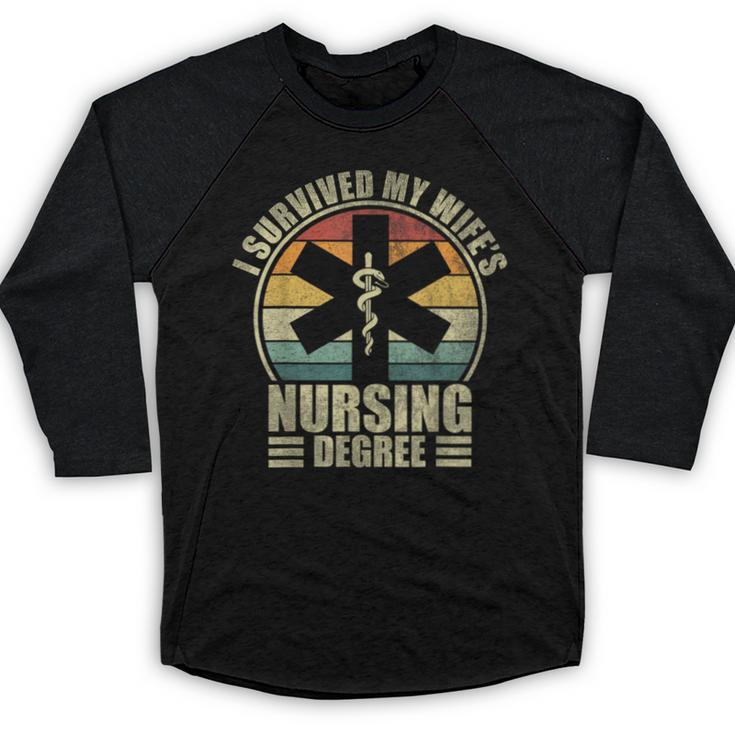 I Survived My Wife's Nursing Degree Nursing Graduation Baseball Raglan Shirt
