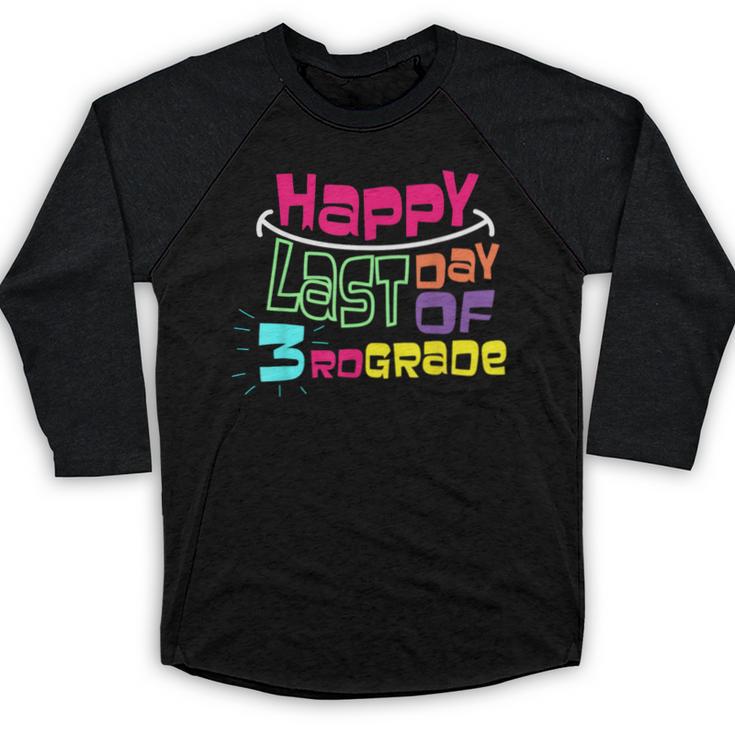 Sweet Happy Last Day Of 3rd Grade Kids Graduation T Baseball Raglan Shirt