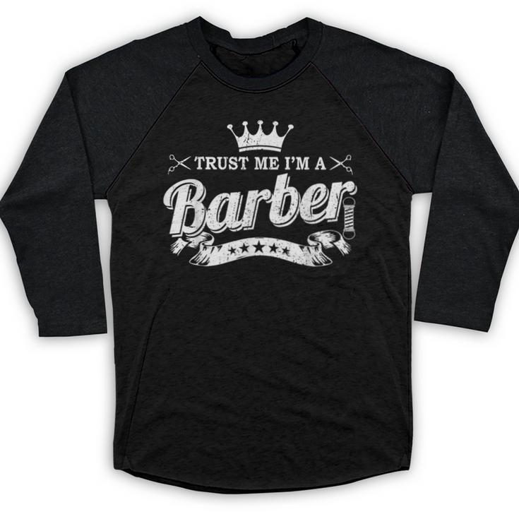 Trust Me I'm A Barber School Graduation Barbershop Cool Baseball Raglan Shirt