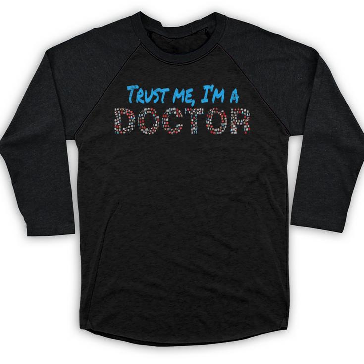 Trust Me I'm A Doctor For Doctors Graduation PhD Doctor Baseball Raglan Shirt
