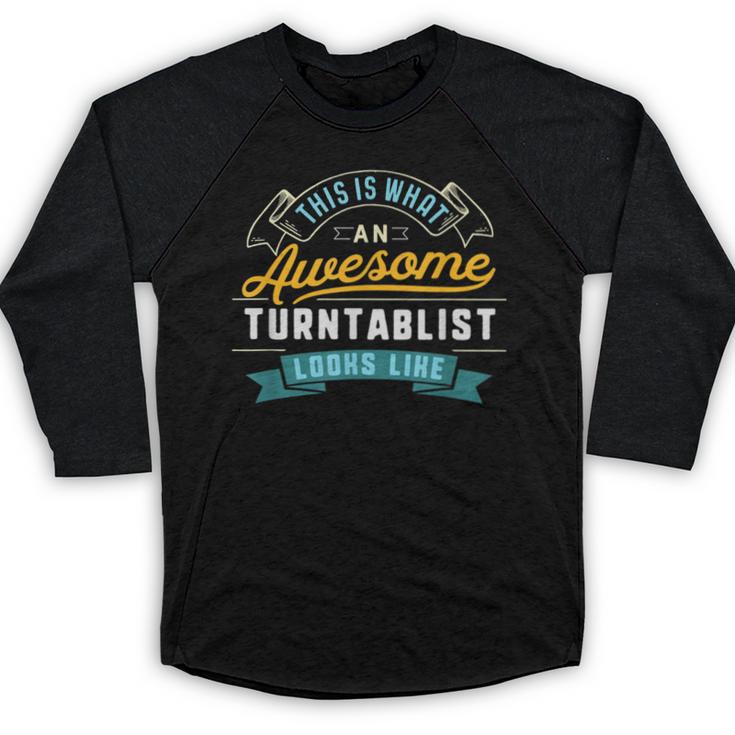 Turntablist Shirt Awesome Job Occupation Graduation Baseball Raglan Shirt