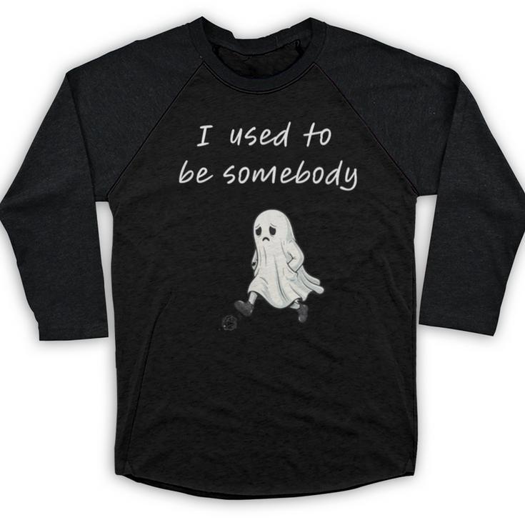 I Used To Be Somebody Nostalgia Halloween Spooky Season Baseball Raglan Shirt