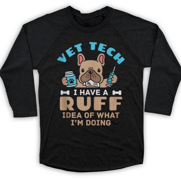 Vet Tech Veterinary Technician Graduation Ruff Idea Baseball Raglan Shirt