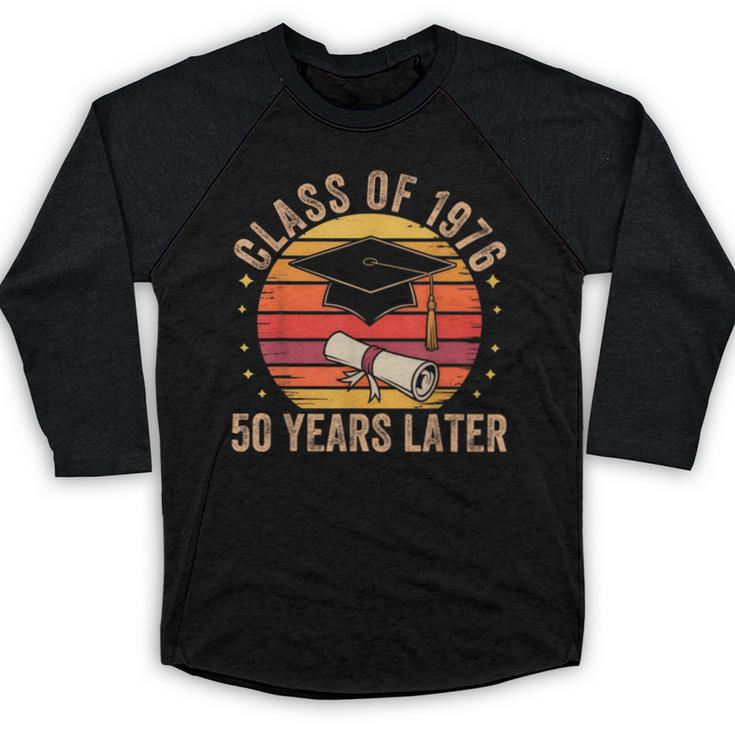 Vintage Class Of 1976 50 Years Later Reunion 50th Graduation Baseball Raglan Shirt
