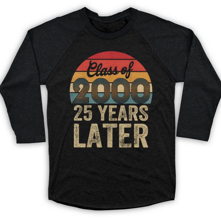 Vintage Class Of 2000 25 Years Later Reunion 25th Graduation Baseball Raglan Shirt