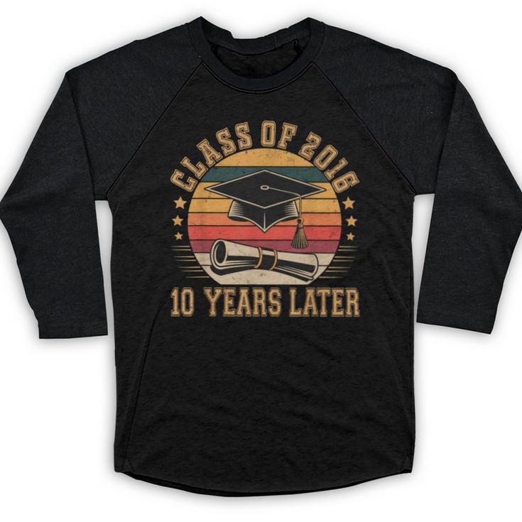 Vintage Class Of 2016 10 Years Later Reunion 10th Graduation Baseball Raglan Shirt