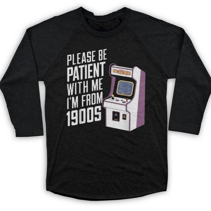 Vintage Gaming Please Be Patient With Me I'm From The 1900s Baseball Raglan Shirt