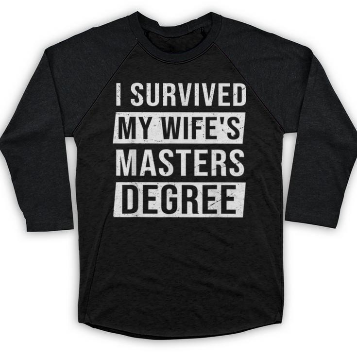 Wife Graduation I Survived My Wife's Master Degree Baseball Raglan Shirt