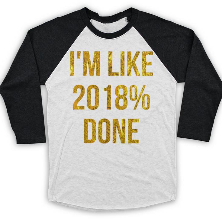 2018 Done High School Senior Graduation New Years Eve Shirt Baseball Raglan Shirt
