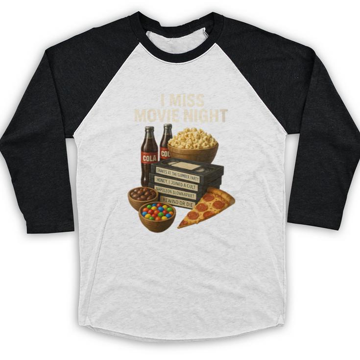 80's & 90's Nostalgia T- Shirt I Miss Movie Night Baseball Raglan Shirt 80's & 90's Nostalgia T- Shirt I Miss Movie Night Baseball Raglan Shirt