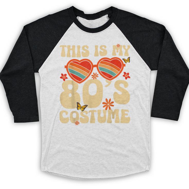This Is My 80s Costume Vibes Nostalgia 1980s Vintage Fashion Baseball Raglan Shirt