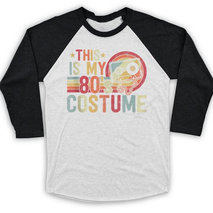 This Is My 80s Costume Vintage Style Nostalgia 1980s Retro Baseball Raglan Shirt This Is My 80s Costume Vintage Style Nostalgia 1980s Retro Baseball Raglan Shirt
