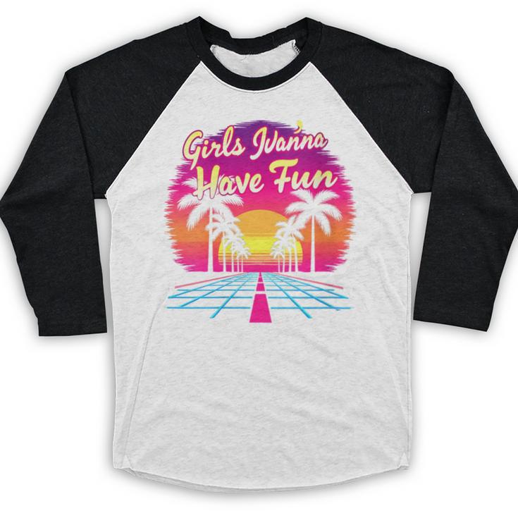 80s Fashion Girls Just Wanna Have Fun 1980s Nostalgia Baseball Raglan Shirt