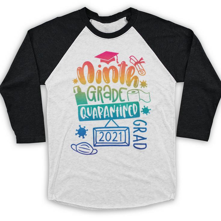 9th Grade Graduate 2021 Graduate Quarantine Ninth Graduation Baseball Raglan Shirt