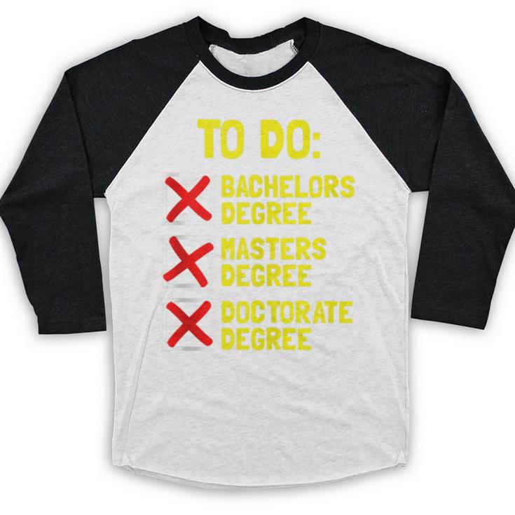 Bachelors Masters Doctorate Degree DR PHD Graduation Baseball Raglan Shirt