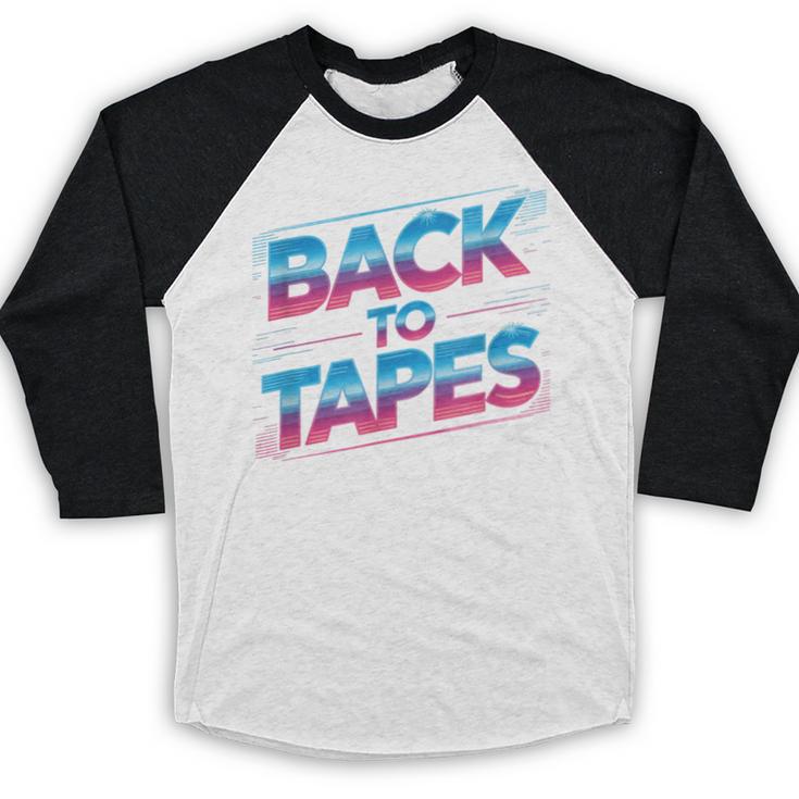 Back To Tapes Retro 80s Cassette Mixtape Nostalgia Baseball Raglan Shirt Back To Tapes Retro 80s Cassette Mixtape Nostalgia Baseball Raglan Shirt