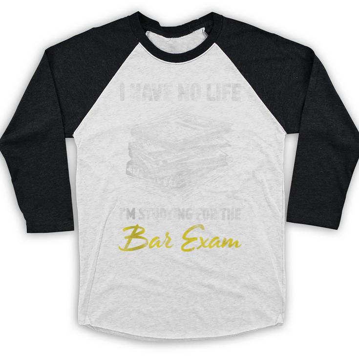 Bar Exam Law School Graduation I Have No Life Baseball Raglan Shirt