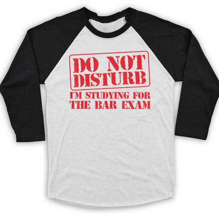 Bar Exam Law School Graduation Study T-Shirt Baseball Raglan Shirt