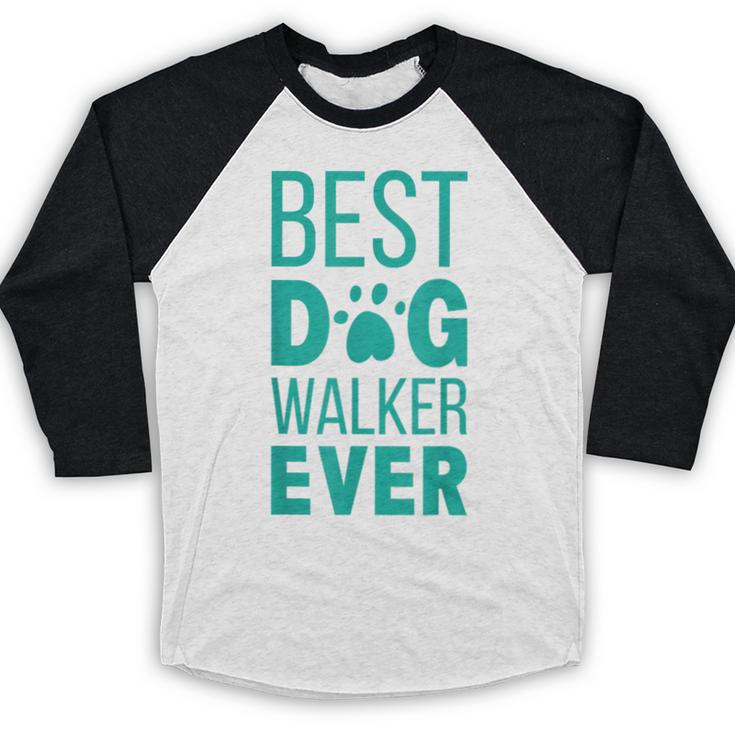 Best Dog Walker Ever Graduation New Shirt Dog Lover Baseball Raglan Shirt