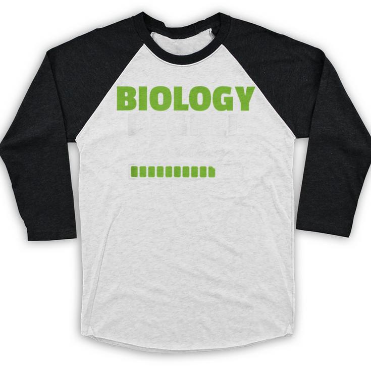 Biology Degree Loading Graduation Student Teacher Biologist Baseball Raglan Shirt