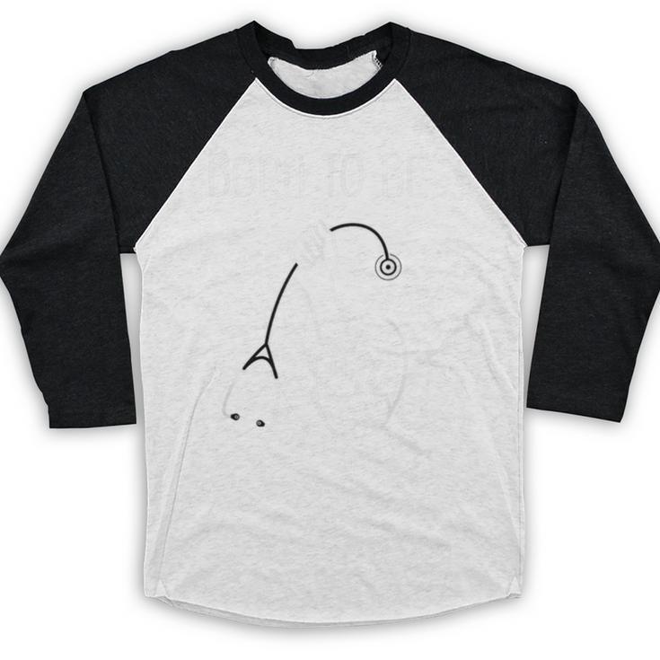Born To Be a Nurse Doctor Graduation T-Shirt Baseball Raglan Shirt
