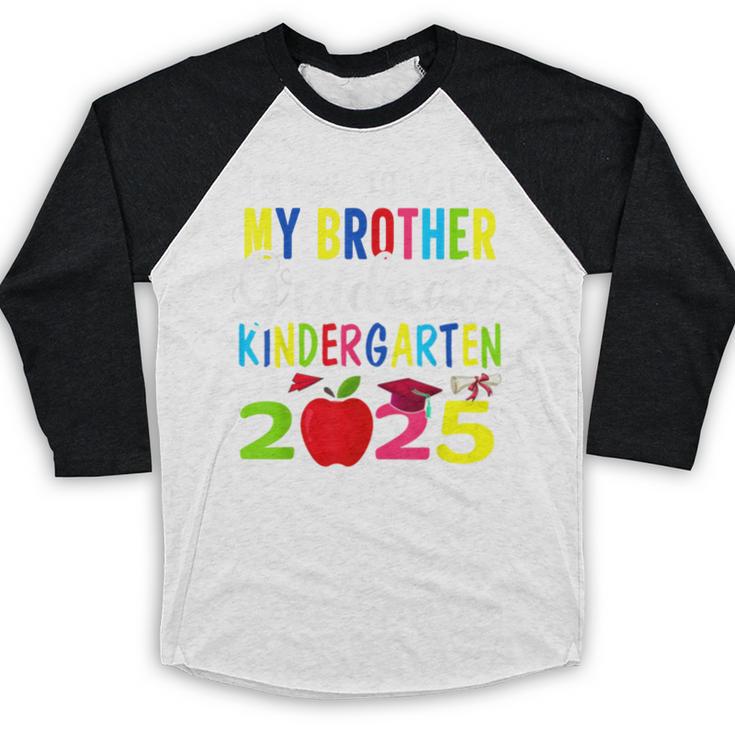 My Brother Graduated Kindergarten Class Of 2025 Graduation Baseball Raglan Shirt