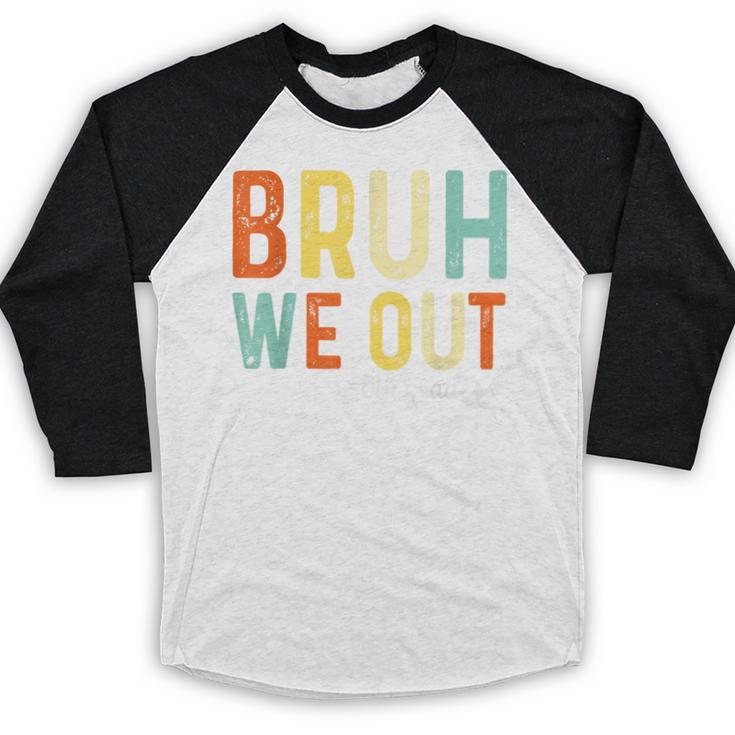 Bruh We Out 6th Graders Second Grade Graduation Baseball Raglan Shirt