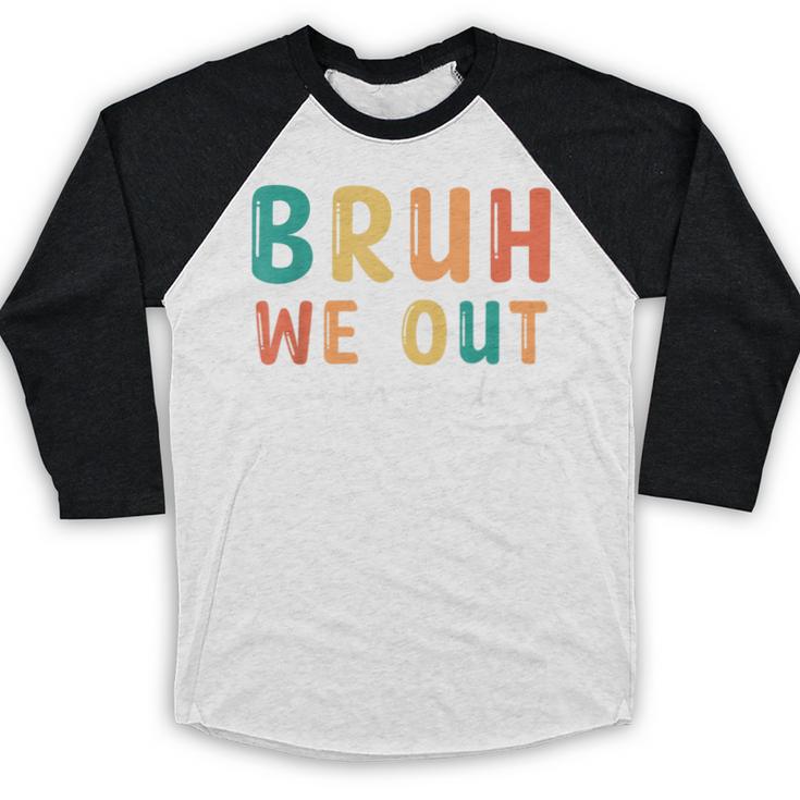 Bruh We Out 6th Graders Sixth Grade Graduation Baseball Raglan Shirt