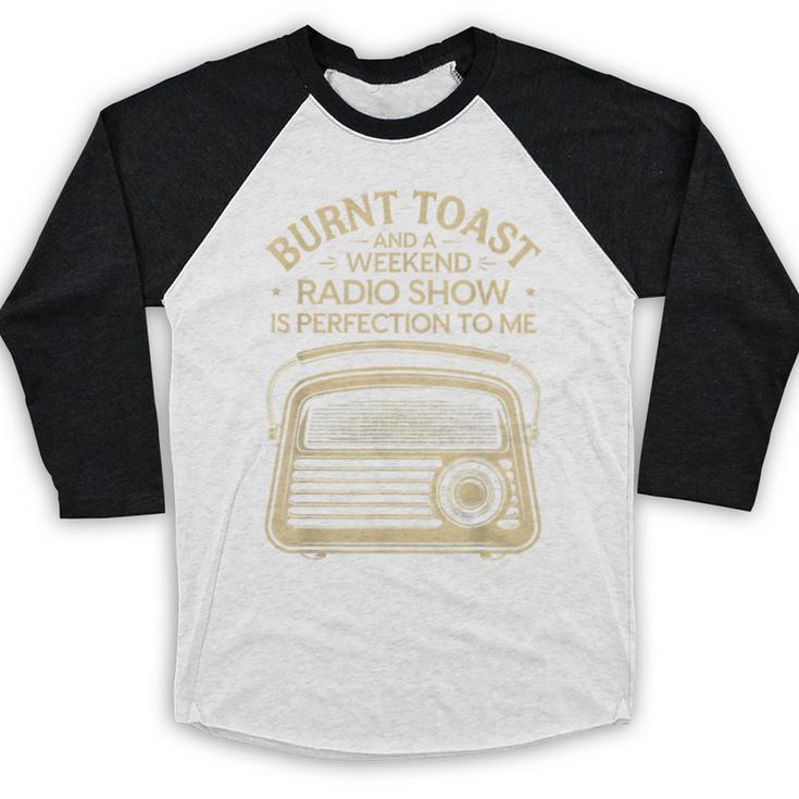 Burnt Toast And A Weekend Radio Show 80s 90s Nostalgia Baseball Raglan Shirt