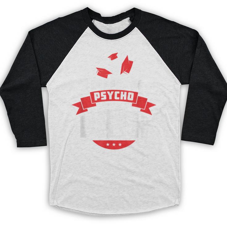 I Chose The Psycho Path School Graduation Baseball Raglan Shirt
