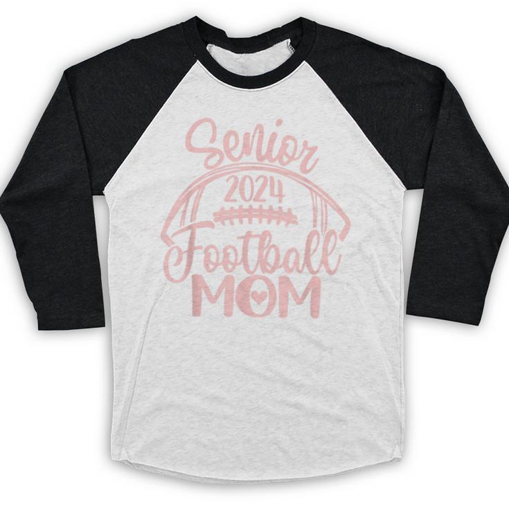 Class Of 2024 Senior Football Graduation Mom Baseball Raglan Shirt