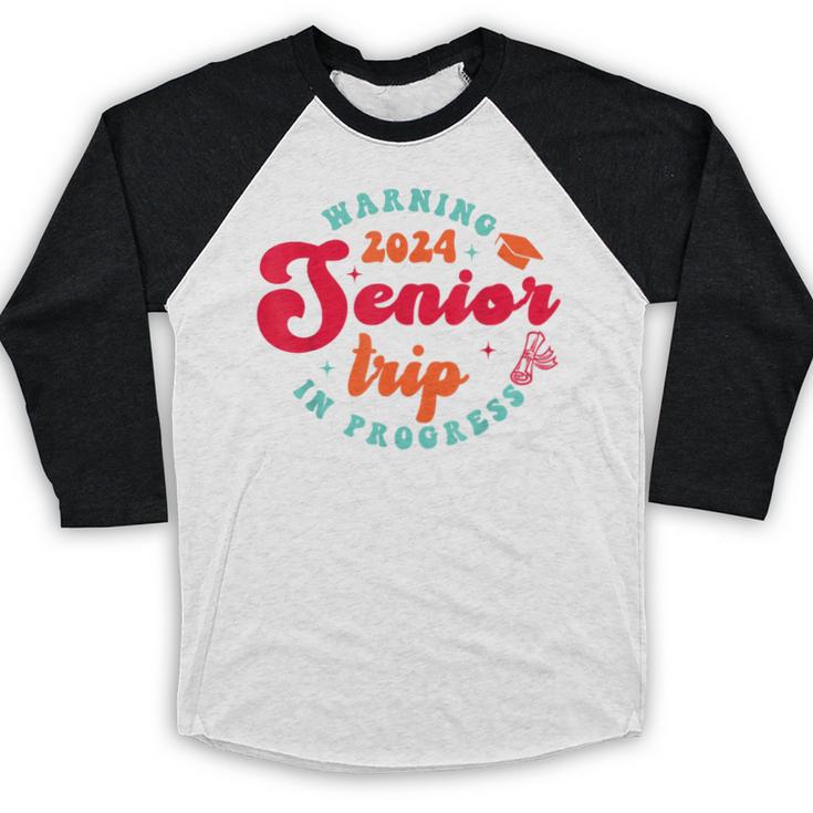 Class Of 2024 Senior Trip In Progress Graduation Trip Baseball Raglan Shirt