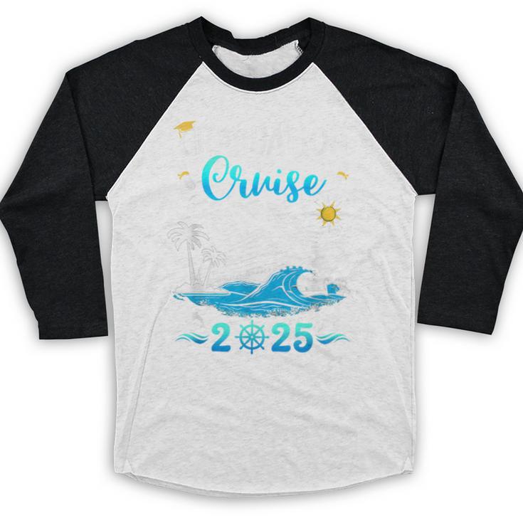 Class Of 2025 Graduation Cruise Senior Graduates Vacation Baseball Raglan Shirt