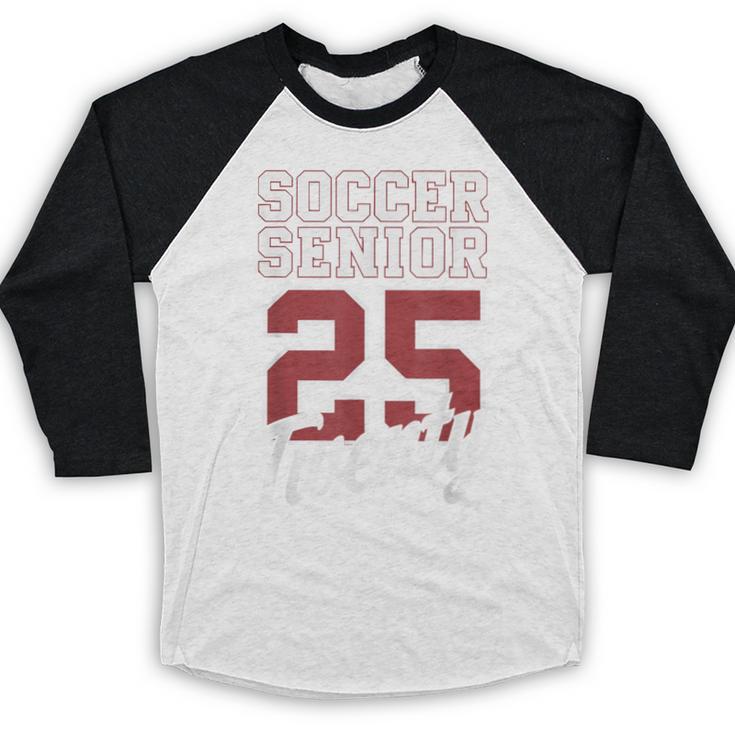 Class Of 2025 Senior 2025 Graduation 2025 Soccer Baseball Raglan Shirt