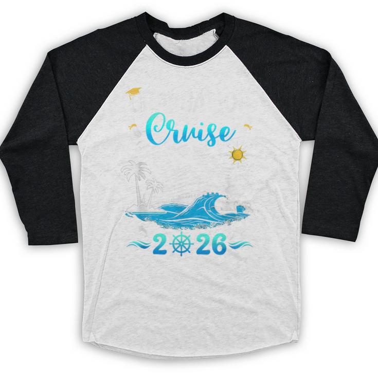 Class Of 2026 Graduation Cruise Senior Graduates Vacation Baseball Raglan Shirt
