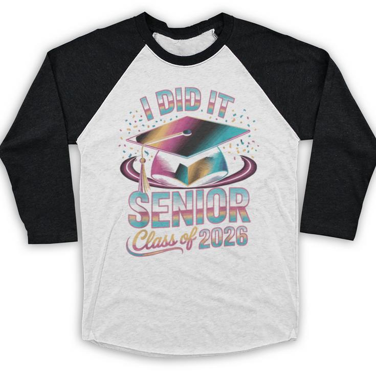 Class Of 2026 Senior Graduation I Did It Baseball Raglan Shirt