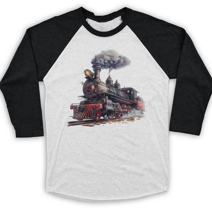 Classic Steam Train Enthusiasts Nostalgia For Train Lovers Baseball Raglan Shirt Classic Steam Train Enthusiasts Nostalgia For Train Lovers Baseball Raglan Shirt