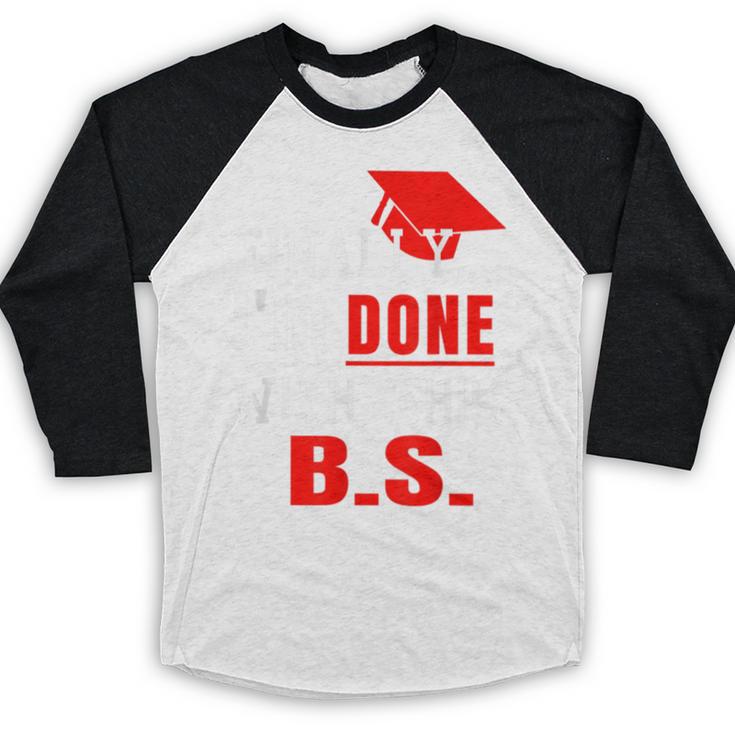 College GraduationShirt Senior Finally Done Baseball Raglan Shirt