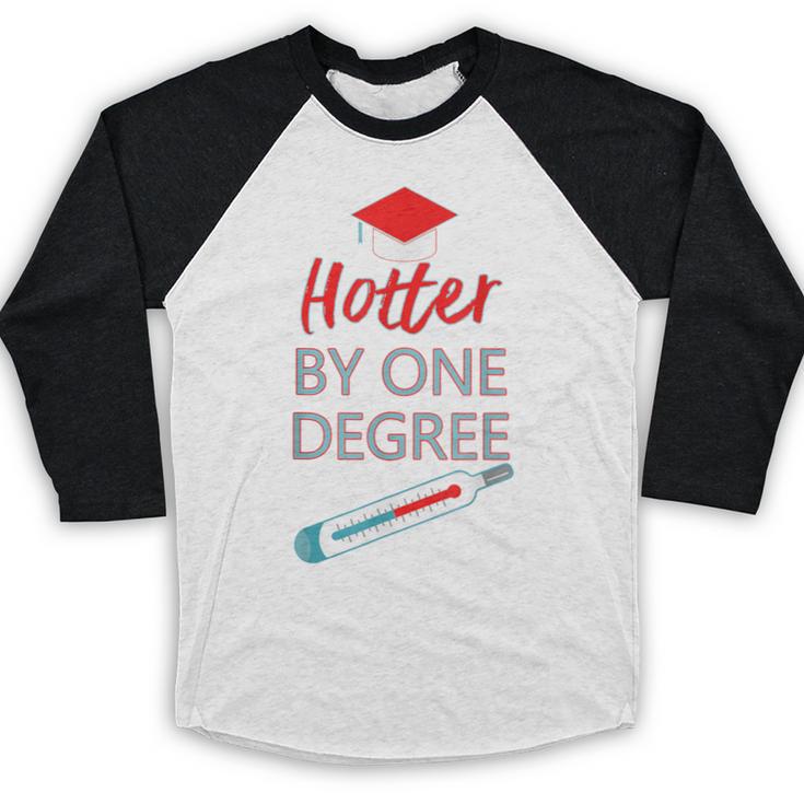 Cool Hotter By One Degree Graduation Teesadf Baseball Raglan Shirt