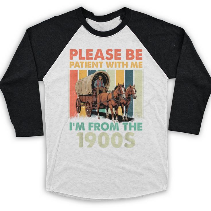 Dad Fathers Day Please Be Patient I'm From The 1900s Baseball Raglan Shirt