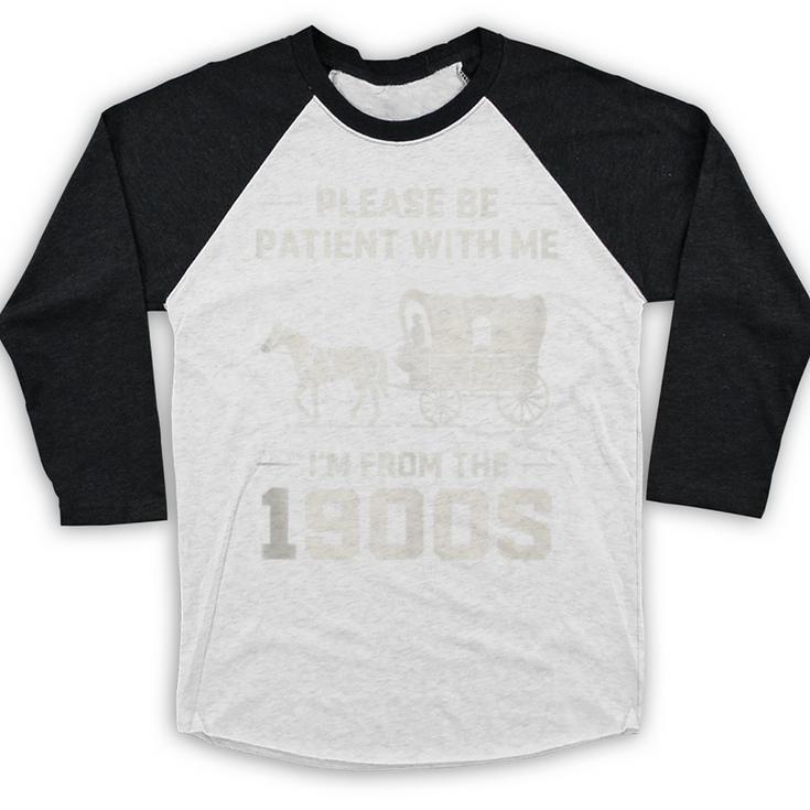 Dad Please Be Patient With Me I'm From The 1900s Vintage Baseball Raglan Shirt