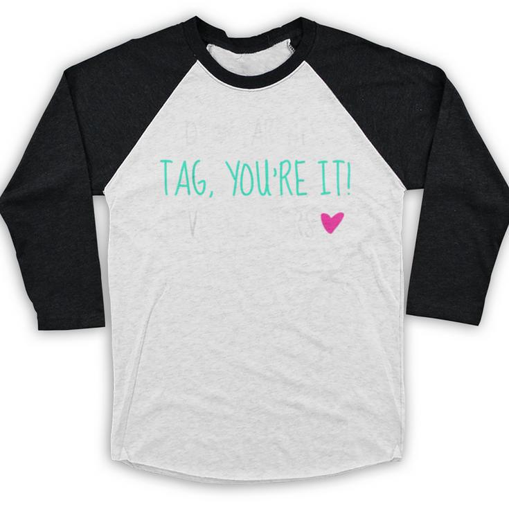 Dear Parents Tag You'Re It Love Teachers Graduation T-Shirt Baseball Raglan Shirt