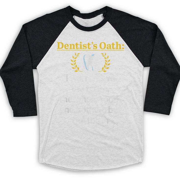 Dentist Dental School Graduation Tooth Oath Dentistry Baseball Raglan Shirt