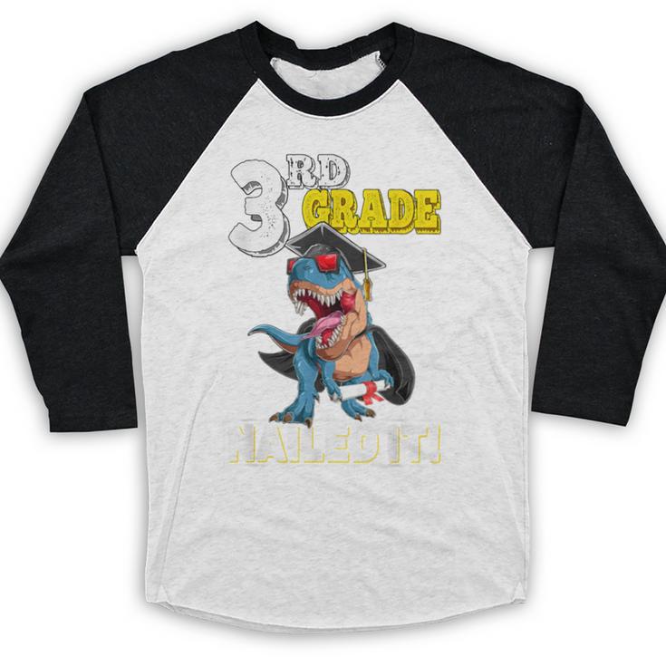 Dinosaur Graduation Cap Gown 3rd Grade Graduate Nailed It Baseball Raglan Shirt