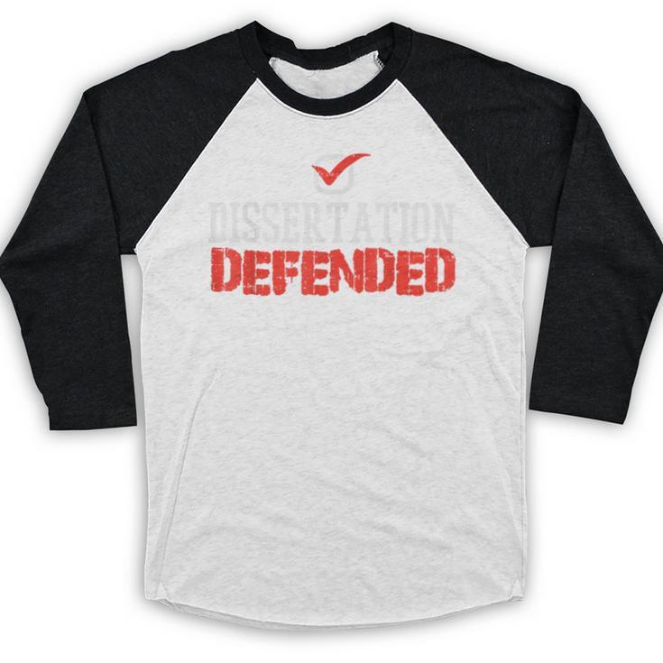 Dissertation Defended Doctorate Doctoral PhD Graduation Baseball Raglan Shirt