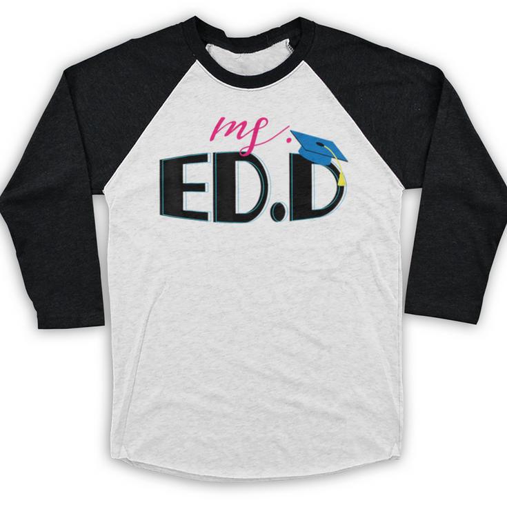 Doctor Of Education EDD Graduation 2021 Baseball Raglan Shirt