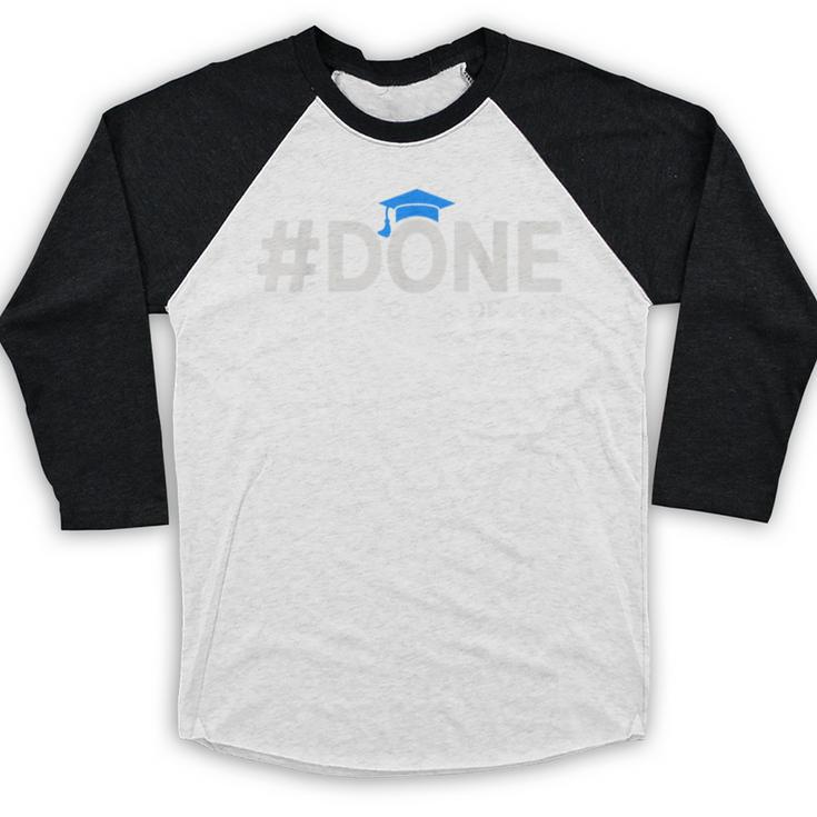 Done Class Of 2025 Graduation So Done Senior 2025 Grad Baseball Raglan Shirt